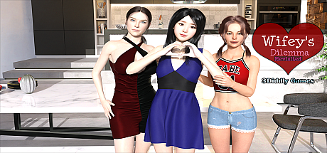 妻子的困境重温 Wifey’s Dilemma Revisited-V0.53